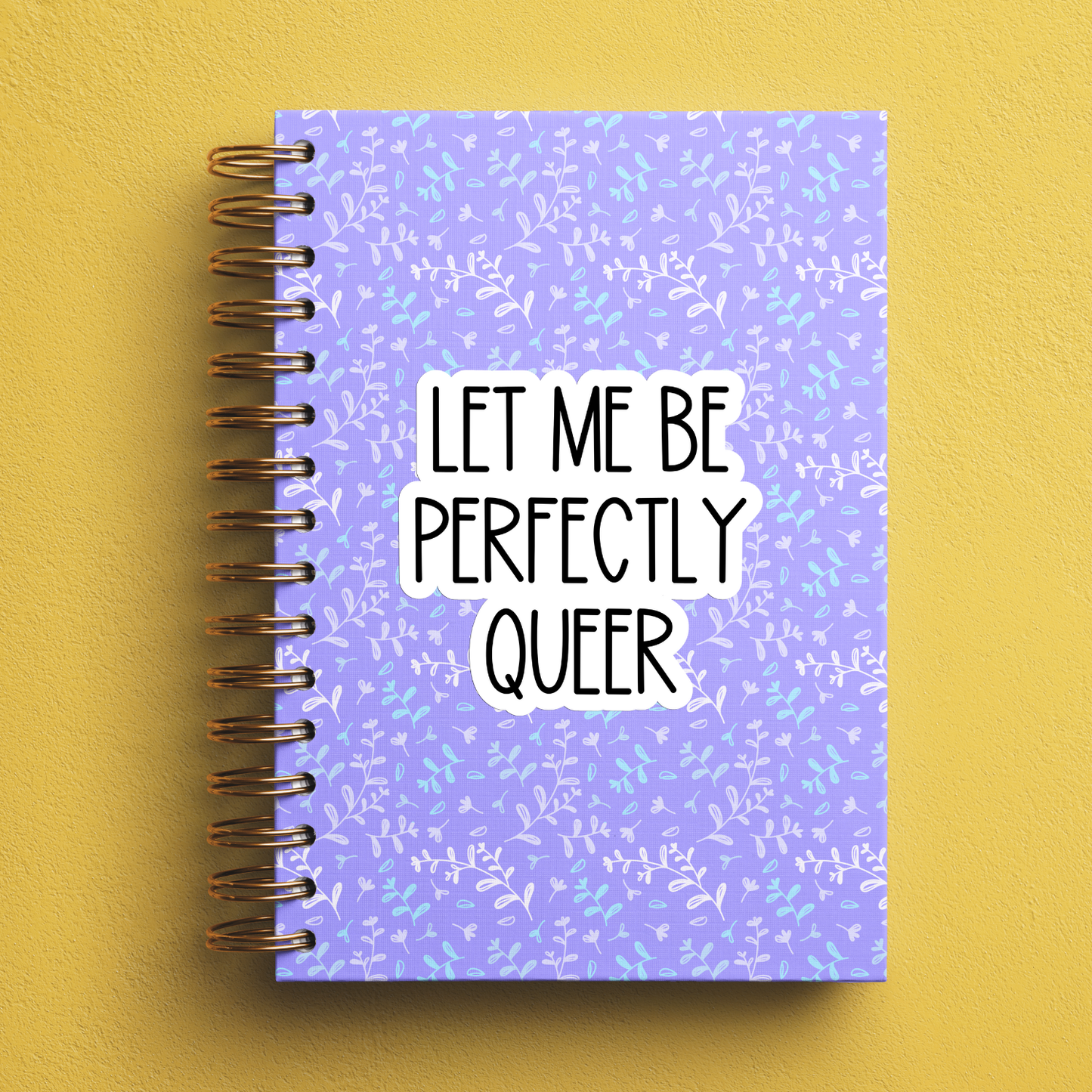 Let Me Be Perfectly Queer Sticker