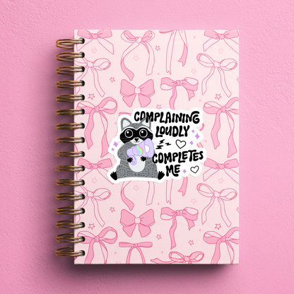 Complaining Loudly Completes Me Sticker