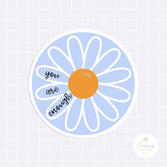 You Are Enough Sticker