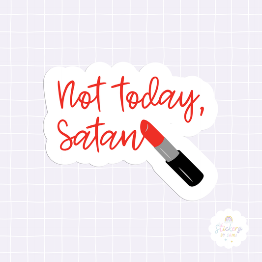 Not Today, Satan Sticker