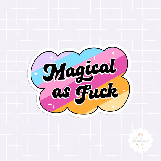 Magical As Fuck Sticker